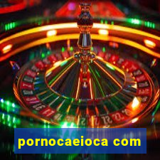 pornocaeioca com